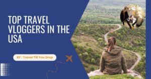 Top Travel Vloggers in THE USA